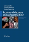 Produrre Ed Elaborare Immagini Diagnostiche - Book
