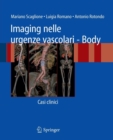 Imaging Nelle Urgenze Vascolari - Body : Casi Clinici - Book