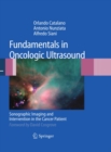 Fundamentals in Oncologic Ultrasound : Sonographic Imaging and Intervention in the Cancer Patient - eBook
