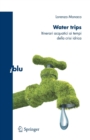 Water trips : Itinerari acquatici ai tempi della crisi idrica - Book