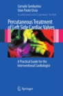 Percutaneous Treatment of Left Side Cardiac Valves : A Practical Guide for the Interventional Cardiologist - eBook