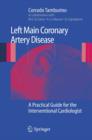 Left Main Coronary Artery Disease : A Practical Guide for the Interventional Cardiologist - eBook