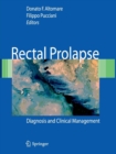 Rectal Prolapse : Diagnosis and Clinical Management - Book