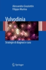 Vulvodinia : Strategie Di Diagnosi E Cura - Book