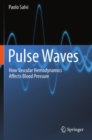 Pulse Waves : How Vascular Hemodynamics Affects Blood Pressure - eBook