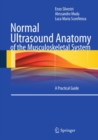Normal Ultrasound Anatomy of the Musculoskeletal System : A Practical Guide - eBook