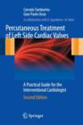 Percutaneous Treatment of Left Side Cardiac Valves : A Practical Guide for the Interventional Cardiologist - Book