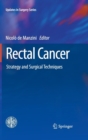 Rectal Cancer : Strategy and Surgical Techniques - Book