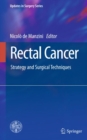 Rectal Cancer : Strategy and Surgical Techniques - eBook