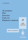 Anaesthesia, Pain, Intensive Care and Emergency Medicine - A.P.I.C.E. : Proceedings of the 15th Postgraduate Course in Critical Care Medicine Trieste, Italy - November 17-21, 2000 - eBook