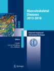 Musculoskeletal Diseases 2013-2016 : Diagnostic Imaging - Book