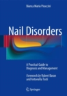Nail Disorders : A Practical Guide to Diagnosis and Management - Book