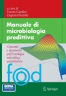 Manuale Di Microbiologia Predittiva : Concetti E Strumenti Per l'Ecologia Microbica Quantitativa - Book