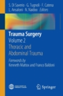 Trauma Surgery : Volume 2: Thoracic and Abdominal Trauma - Book