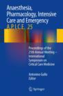Anaesthesia, Pharmacology, Intensive Care and Emergency A.P.I.C.E. : Proceedings of the 25th Annual Meeting - International Symposium on Critical Care Medicine - eBook