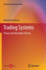 Trading Systems : Theory and Immediate Practice - Book