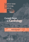 Current News in Cardiology : Proceedings of the Mediterranean Cardiology Meeting 2007 (Taormina May 20-22, 2007) - Book
