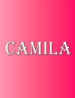 Camila : 100 Pages 8.5" X 11" Personalized Name on Notebook College Ruled Line Paper - Book