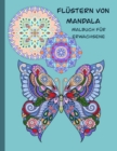 Flustern von Mandala Malbuch fur Erwachsene : Schoene 50 Stressabbau einzigartige Mandala Designs fur Erwachsene Entspannung Anfanger-freundlich mit der Natur beruhren Mandalas - Book