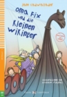 Oma Fix und die kleinen Wikinger + downloadable mult : Young ELI Readers - German. A0 - Book