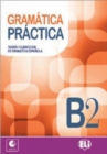 Gramatica practica : Libro B2 + CD - Book