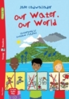Young ELI Readers - English : Our Water, Our World + downloadable audio - Book