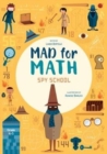 Mad For Math: Spy School - Book