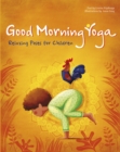 Good Morning Yoga : Relaxing Poses for Children - Book