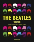 The Beatles 1962-1969 : From Liverpool to Abbey Road - Book