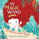My Magic Wand : A Magical Sound Book! - Book