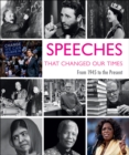 Speeches That Changed Our Time : From 1945 to the Present - Book