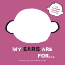 My Ears are for... : Lift the Flaps and Play With Us - Book