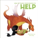 How to Teach Your Dragon to Say Help - Book