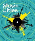 Music Cities : Capitals and Places of Musical Geography - Book