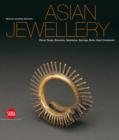 Asian Jewellery : Ethnic Rings, Bracelets, Necklaces, Earrings, Belts, Head Ornaments from the Ghysels Collection - Book