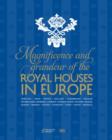 Magnificence and Grandeur of the Royal Houses in Europe - Book