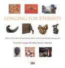 Longing for Eternity : One Century of Modern and Contemporary Iraqi Art: From the Hussain Ali Harba Family Collection - Book