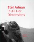 Etel Adnan : In All Her Dimensions - Book