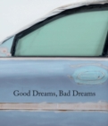 Good Dreams, Bad Dreams : American Mythologies - Book