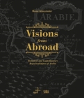 Visions from Abroad : Historical and Contemporary Representations of Arabia - Book