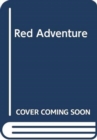 The Red Adventure : A Journey on the Red Sand of Australian Outback - Book