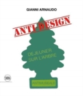 Gianni Arnaudo (Bilingual edition) : Anti-design - Book