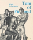 Tom of Finland: Made in Germany - Book