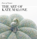 Force of Nature: The Art of Kate Malone - Book