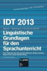 Idt 2013 Band 5 Linguistische Grundlagen Fur Den Sprachunterricht : Sektionen C1, C2, C3, C4, C5, C6; 2., Erweiterte Auflage - Book