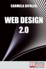 Web Design 2.0 : Diventare un Web Designer di Successo Nell'Era dei Blog e dei Mini Siti - Book