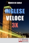 Inglese Veloce 3X : Metodo Pratico e Divertente per Imparare l'Inglese in 30 Giorni - Book