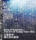 King of Kowloon: The Art of Tsang Tsou-choi - Book