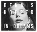 Dennis Hopper: In Dreams : Scenes from the Archive - Book