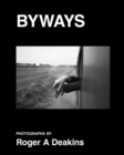 BYWAYS. Photographs by Roger A Deakins - Book